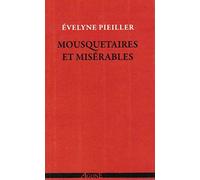 Mousquetaires et Misérables: Ecrire aussi grand que le peuple à venir : Dumas, Hugo, Baudelaire et quelques autres