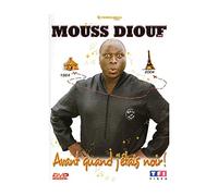 Diouf, Mouss - Avant Quand J'étais Noir !