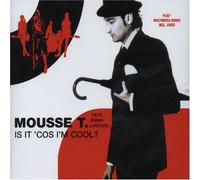 Mousse T Ft Emma Lanford - is It 'cos I'm Cool-Ecd [Import]