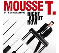 Mousse T. - Right About Now [Import]