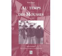 Mousses (Au temps des)
