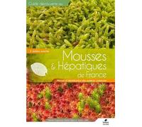 Mousses et Hépatiques de France - 3ème édition: Manuel d'identification des espèces communes