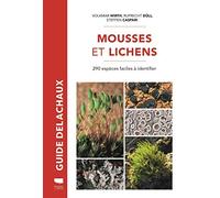 Mousses et lichens: 290 espèces faciles à identifier