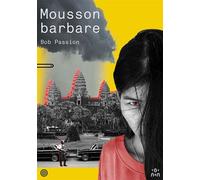 Mousson barbare - Bob Passion - Yovana - broché - Roman