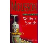 Mousson Wilbur Smith (Auteur), Thierry Piélat (Traduction)
