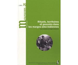 Moussons N° 19/2012-1 - Rituels Territoires Et Pouvoirs Dans Les Marges Sino-Indiennes