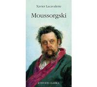 Moussorgski Xavier Lacavalerie (Auteur)