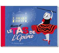 Moussy et le TAS de l'Opéra - ALBUM - Nathalie Infante - Marie-Louise Les Editions - relié - Album jeunesse dès 3 ans