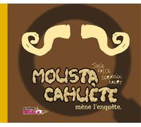 Moustacahuète mène l'enquête