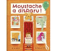 Moustache a disparu ! Album jeunesse Livre animé des volets à soulever À partir de 3 ans