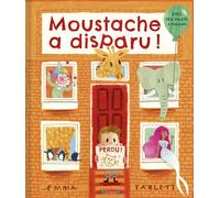 Moustache a disparu - Emma Yarlett - Grund - cartonné - Album jeunesse
