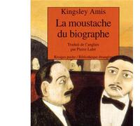 Moustache du biographe (La) - The Biographer's Moustache - Kingsley Amis - Rivages - Poche - Roman