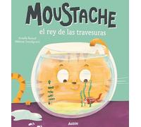 Moustache, el rey de las travesuras