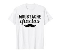 Moustache gracias humour cadeau drôle moustachu hipster T-Shirt