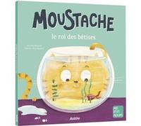 Moustache le roi des betises ned Mélanie Grandgirard (Auteur), Armelle Renoult (Auteur)