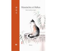 Moustaches et haïkus - Chats et poètes au Japon - Manda - Synchronique - relié - Poésie