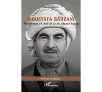 Moustafa Barzani: Peshmerga et chef de la résistance kurde