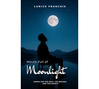 Mouth Full of Moonlight