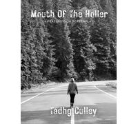Mouth Of The Holler: A Feature Film Screenplay