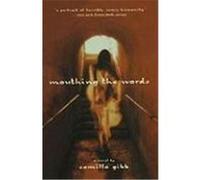 Mouthing the Words Camilla Gibb (Auteur)