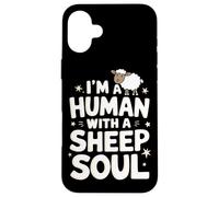 Mouton, Je suis Un Humain avec Une âme de Mouton, Moutons, Animaux drôles Coque pour iPhone 16 Plus
