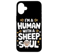Mouton Je suis Un Humain avec Une âme de Mouton Moutons Coque pour iPhone 16 Plus