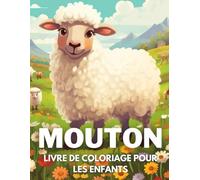 Mouton Livre De Coloriage Pour Les Enfants: +40 Dessins Amusants Et Faciles De Mouton Mignon À Colorier Pour Les Enfants, Les Garçons Et Les Filles ... Les Mouton, Soulager Le Stress Et Se Détendre