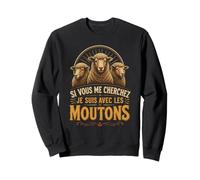 Moutons Si Vous Me Cherchez Citation Vintage Rurale Sweatshirt
