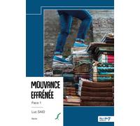 Mouvance effrénée - Luc Said - Nombre 7 - broché - Récit