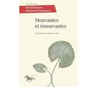 Mouvantes et émouvantes Stéphanie Posthumus (Auteur), Rachel Bouvet (Auteur)