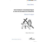 Mouvement charismatique et pentecôtisme en Ethiopie: Identité et religion