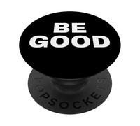 Mouvement de résistance à l'empathie radicale et à la gentillesse Be Good PopSockets PopGrip Adhésif