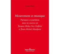Mouvement et musique Partance et partition dans les oeuvres de Jacques Réda, Guy Goffette et Jean-Michel Maulpoix - Claire Habig - Hermann - broché - Essai