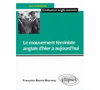Mouvement féministe anglais d'hier à aujourd'hui (Le) - Françoise Barret-Ducrocq - Ellipses - broché - Livre