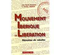 Mouvement Ibérique de Libération: Mémoires de rebelles