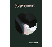Mouvement - Nicolas Comment - Mediapop - broché - Monographie