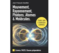 MOUVEMENT, RAYONNEMENT, PHOTONS, ATOMES ET MOLECULES.