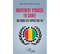 Mouvement syndical en Guinée: Une longue lutte appuyée par l'OIT