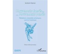 Mouvements dansés. Mouvements pensés Jocelyne Vaysse (Auteur)
