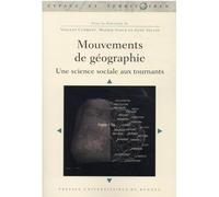Mouvements De Géographie - Une Science Sociale Aux Tournants