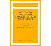 Mouvements franciscains et societe francaise xiiie-xxe siecles