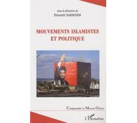 Mouvements islamistes et politique - Firouzeh Nahavandi - L'harmattan - broché - Essai