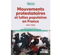 Mouvements protestataires et luttes populaires en France (1831-1968) Joëlle Alazard (Auteur), Collectif (Auteur)