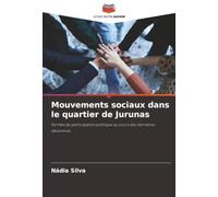 Mouvements sociaux dans le quartier de Jurunas: Formes de participation politique au cours des dernières décennies