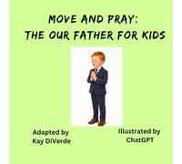 Move and Pray: The Our Father for Kids