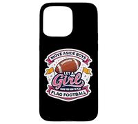 Move Aside Boy Laisse Une Fille Te Montrer Comment Jouer au Flag Football Coque pour iPhone 15 Pro Max