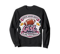 Move Aside Boy Laisse Une Fille Te Montrer Comment Jouer au Flag Football Sweatshirt