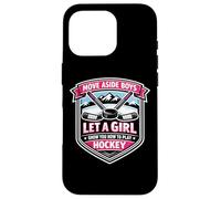 Move Aside Boys Laissez Une Fille Vous Montrer Comment Jouer au Hockey féminin Coque pour iPhone 16 Pro