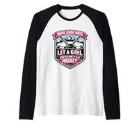 Move Aside Boys Laissez Une Fille Vous Montrer Comment Jouer au Hockey féminin Manche Raglan