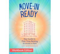 Move-in Ready: Your Guide to First-Time Renting (or second, or third)